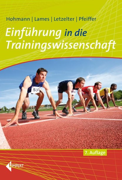 Einführung in die Trainingswissenschaft, Andreas Hohmann ; Martin Lames ; Manfred Letzelter ; Mark Pfeiffer - Paperback - 9783785319673