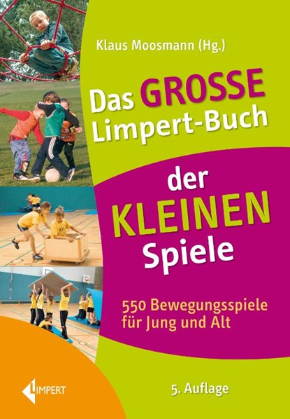 Das große Limpert-Buch der Kleinen Spiele, Klaus Moosmann - Gebonden - 9783785319994