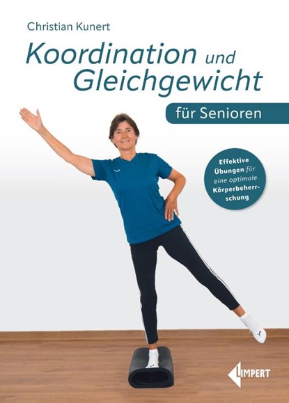 Koordination und Gleichgewicht für Senioren, Christian Kunert - Paperback - 9783785320051