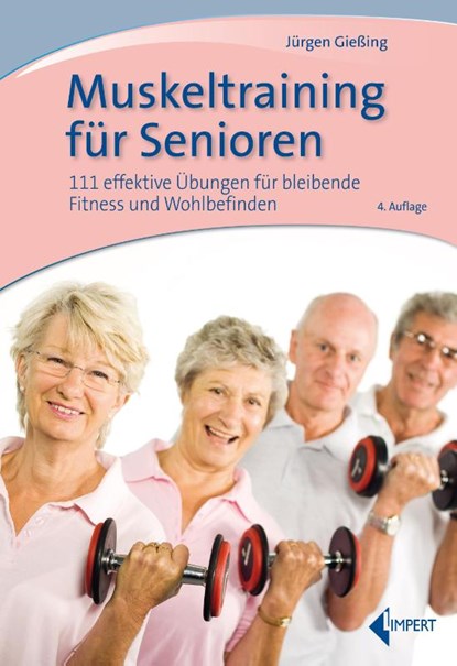 Muskeltraining für Senioren, Jürgen Gießing - Paperback - 9783785320129