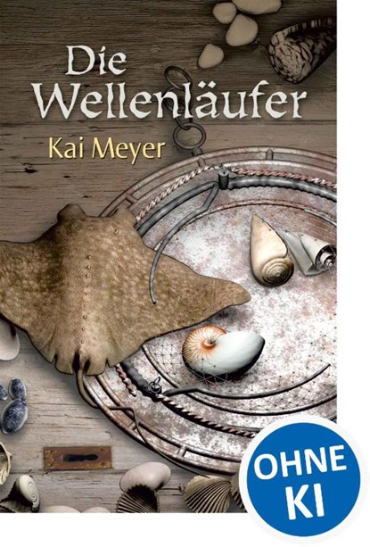 Die Wellenläufer, Kai Meyer - Paperback - 9783785564561