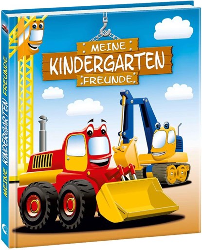 Meine Kindergarten-Freunde: Bagger, niet bekend - Gebonden - 9783785574904