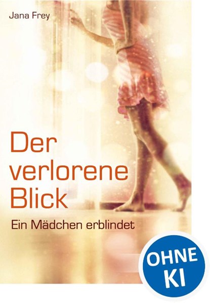 Der verlorene Blick, Jana Frey - Paperback - 9783785576571
