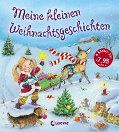 Moser, A: Meine kleinen Weihnachtsgeschichten, MOSER,  Annette ; Schmidt, Hans-Christian ; Krämer, Marina ; Nagel, Tina - Gebonden - 9783785581537