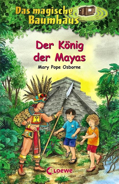 Der Konig der Mayas, Mary Pope Osborne - Gebonden - 9783785582954