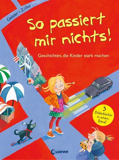 So passiert mir nichts!, Dagmar Geisler ; Elisabeth Zöller - Gebonden - 9783785584965