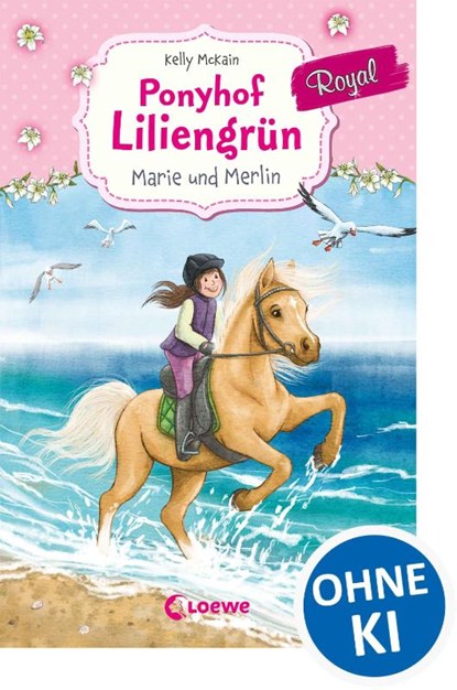 Ponyhof Liliengrün Royal (Band 1) - Marie und Merlin, Kelly McKain - Gebonden - 9783785588574