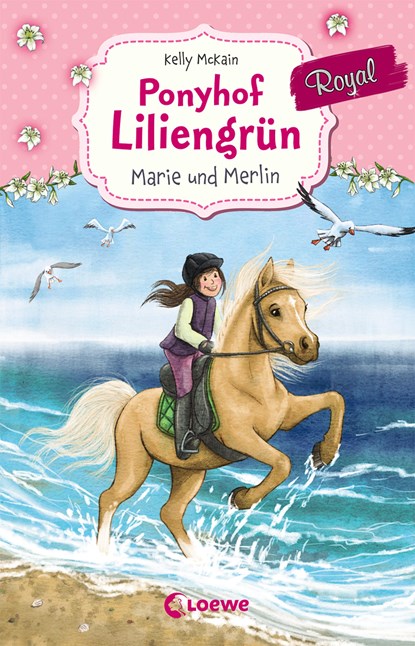 Ponyhof Liliengrün Royal (Band 1) - Marie und Merlin, Kelly McKain - Gebonden - 9783785588574