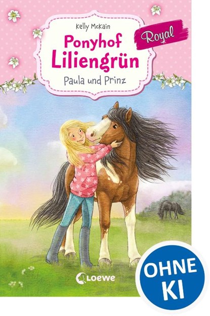 Ponyhof Liliengrün Royal 2 - Paula und Prinz, Kelly McKain - Gebonden - 9783785588581