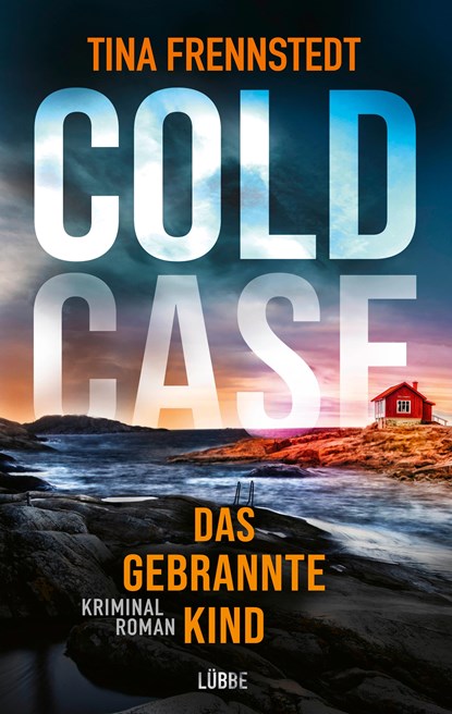 COLD CASE - Das gebrannte Kind, Tina Frennstedt - Paperback - 9783785727539