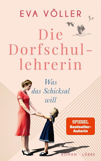 Die Dorfschullehrerin 02. Was das Schicksal will, Eva Völler - Paperback - 9783785727829