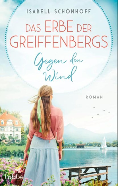 Das Erbe der Greiffenbergs - Gegen den Wind, Isabell Schönhoff - Paperback - 9783785728451