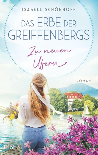 Das Erbe der Greiffenbergs - Zu neuen Ufern, Isabell Schönhoff - Paperback - 9783785728628