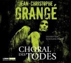 Choral des Todes | Jean-Christophe Grangé | 