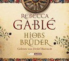 Hiobs Brüder | Gablé, Rebecca ; Schweder, Marcel | 