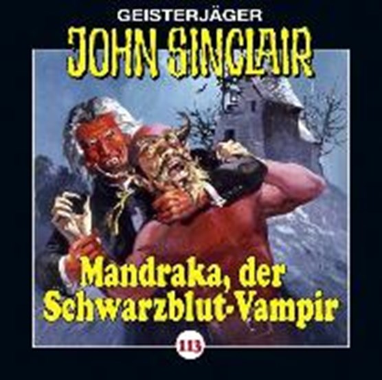 Dark, J: John Sinclair - Folge 113. Mandraka, der Schwarzblu