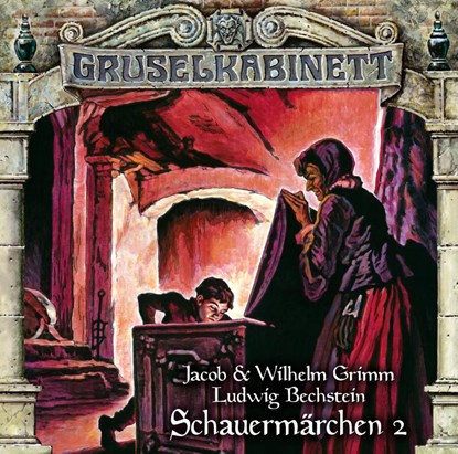 Gruselkabinett - Folge 191, Jacob u. Wilhelm Grimm ; Ludwig Bechstein - AVM - 9783785786918