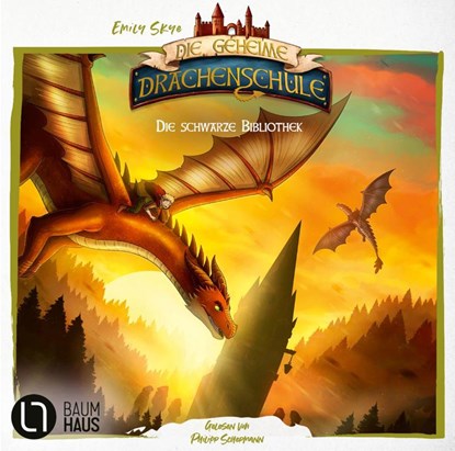 Die geheime Drachenschule - Die schwarze Bibliothek, Emily Skye - AVM - 9783785787786