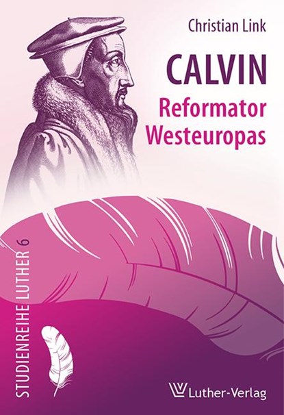 Calvin - Reformator Westeuropas, Christian Link - Paperback - 9783785806548