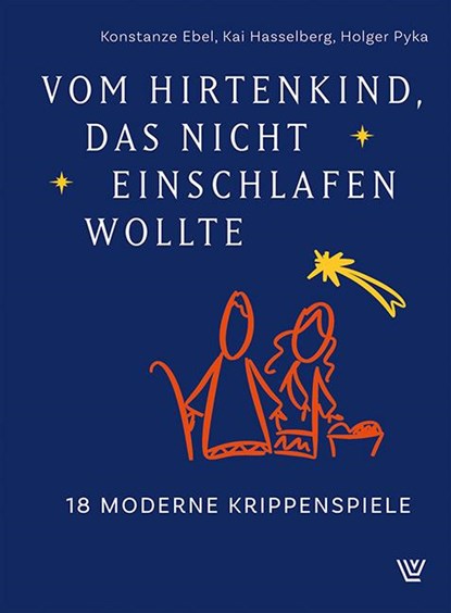 Vom Hirtenkind, das nicht einschlafen wollte, Konstanze Ebel ; Kai Hasselberg ; Holger Pyka - Paperback - 9783785809006