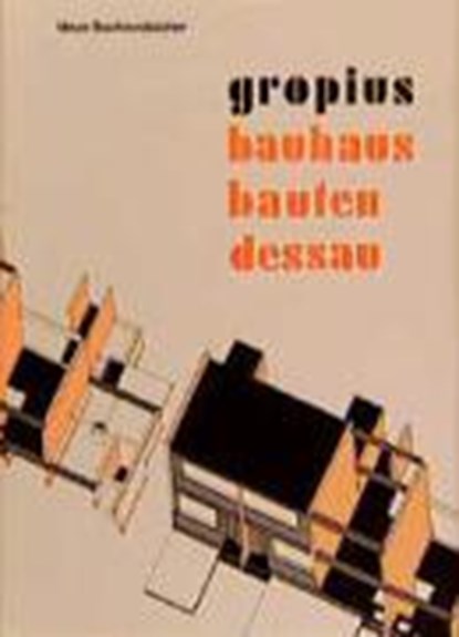 Bauhausbauten Dessau, GROPIUS,  Walter - Gebonden - 9783786114710