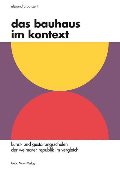 Das Bauhaus im Kontext, Alexandra Panzert - Gebonden - 9783786128984