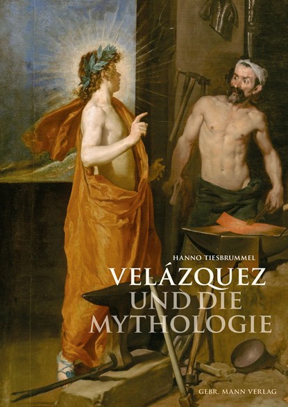 Velázquez und die Mythologie, Hanno Tiesbrummel - Gebonden - 9783786129028