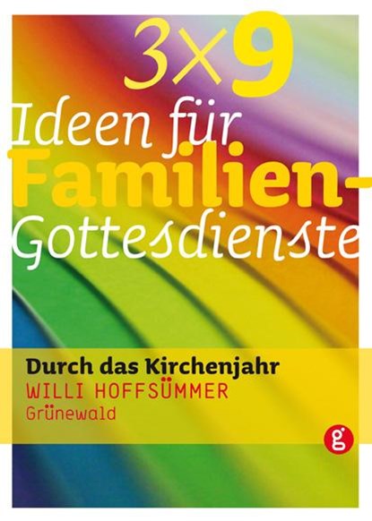 3 x 9 Ideen für Familiengottesdienste, Willi Hoffsümmer - Paperback - 9783786728207