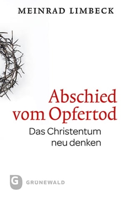 Abschied vom Opfertod, Meinrad Limbeck - Ebook - 9783786729624