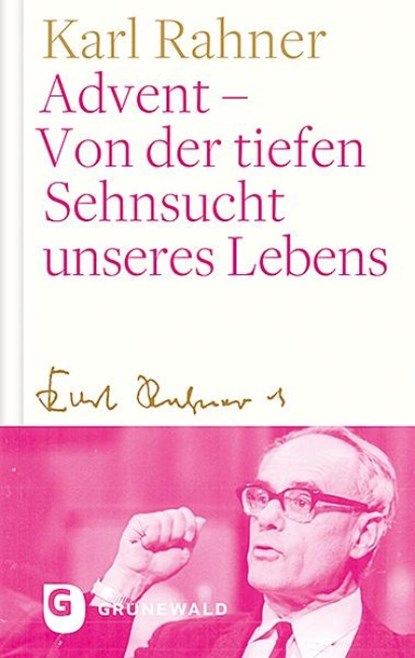 Advent - Von der tiefen Sehnsucht unseres Lebens, Karl Rahner - Gebonden - 9783786731474