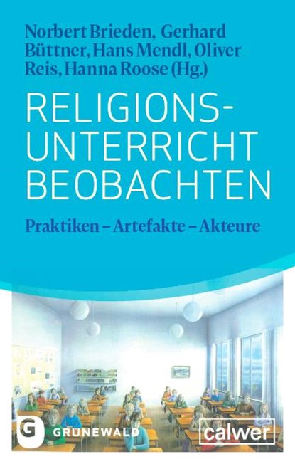 Religionsunterricht beobachten, Norbert Brieden ;  Gerhard Büttner ;  Hans Mendl ;  Oliver Reis ;  Hanna Roose - Paperback - 9783786732761
