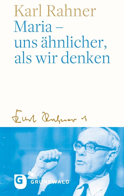 Maria - uns ähnlicher, als wir denken, Karl Rahner - Gebonden - 9783786733584