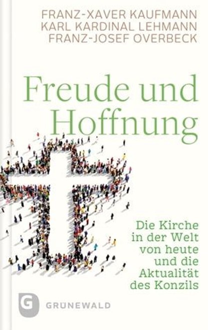 Freude und Hoffnung, Franz-Xaver Kaufmann ; Karl Kardinal Lehmann ; Franz-Josef Overbeck - Ebook - 9783786740063