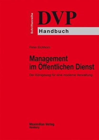 Management im Öffentlichen Dienst, Peter Eichhorn - Ebook - 9783786909712