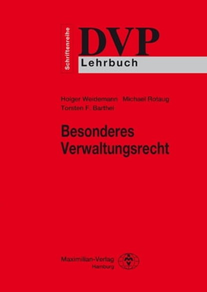 Besonderes Verwaltungsrecht, Michael Rotaug ; Holger Weidemann ; Torsten F. Barthel - Ebook - 9783786909736