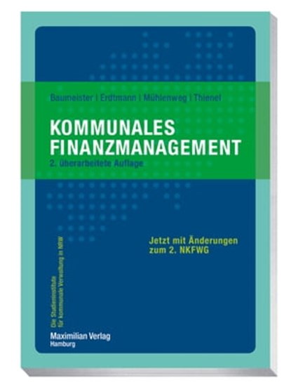 Kommunales Finanzmanagement, Thomas Baumeister ; Markus Erdtmann ; Thomas Mühlenweg ; Simon Thienel - Ebook - 9783786910152
