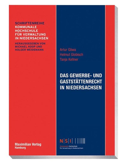 Das Gewerbe- und Gaststättenrecht in Niedersachsen, Artur Gliwa ; Helmut Globisch ; Tanja Kellner - Paperback - 9783786912040