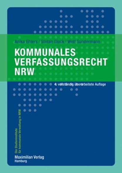 Kommunales Verfassungsrecht NRW, Anika Ehlers ; Stefan Glock ; Welf Sundermann - Ebook - 9783786913047