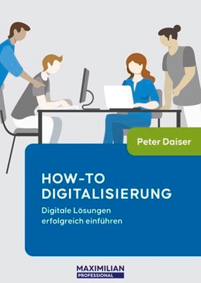 How-To Digitalisierung, Peter Daiser - Ebook - 9783786913146
