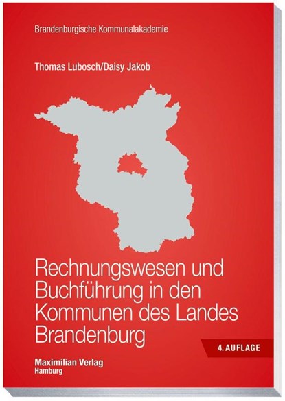 Rechnungswesen und Buchführung in den Kommunen des Landes Brandenburg, Thomas Lubosch ; Daisy Jakob - Paperback - 9783786915522