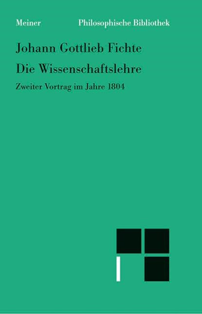Die Wissenschaftslehre, Johann Gottlieb Fichte - Paperback - 9783787306770