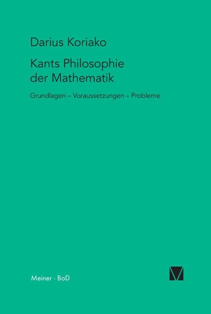 Kants Philosophie der Mathematik, Darius Koriako - Paperback - 9783787314294