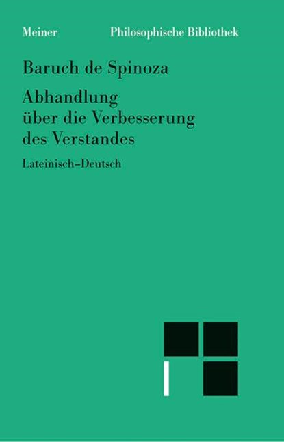 Abhandlung über die Verbesserung des Verstandes, Baruch de Spinoza - Paperback - 9783787316434