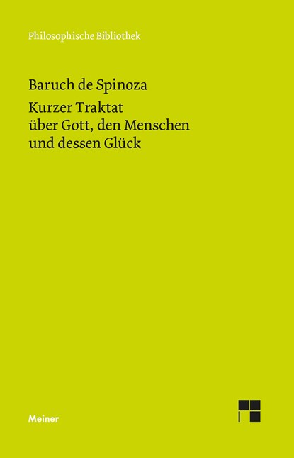 Sämtliche Werke. Band 1: Kurzer Traktat über Gott, den Menschen und dessen Glück, Baruch de Spinoza - Paperback - 9783787327324