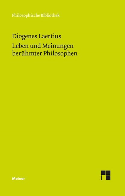 Leben und Meinungen berühmter Philosophen, Laertius Diogenes - Paperback - 9783787327614
