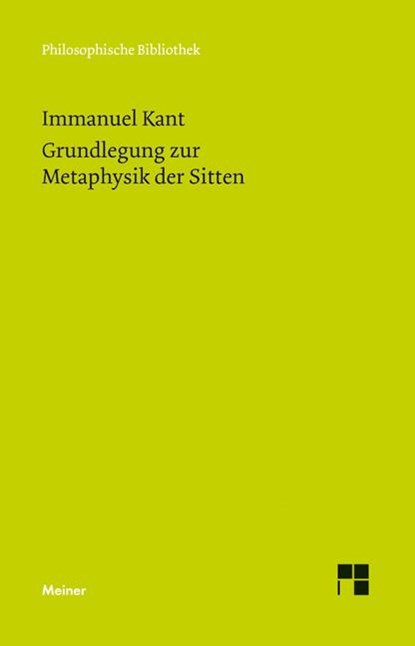 Grundlegung zur Metaphysik der Sitten, Immanuel Kant - Paperback - 9783787328772