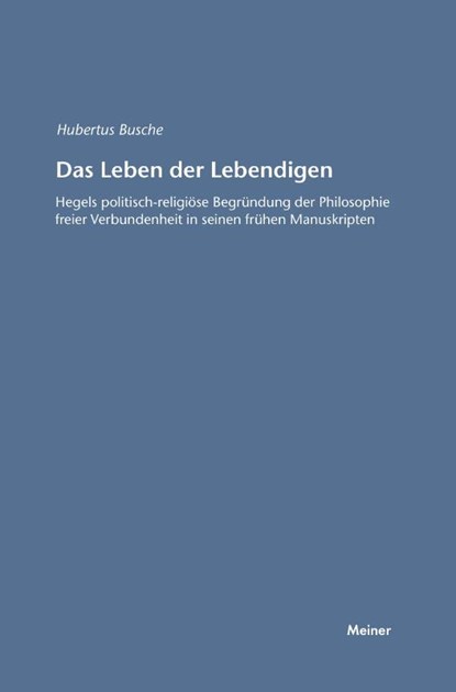 Das Leben der Lebendigen, Hubertus Busche - Paperback - 9783787329151