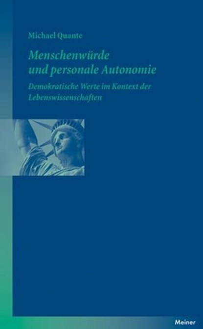 Menschenwürde und personale Autonomie, Michael Quante - Ebook - 9783787331185