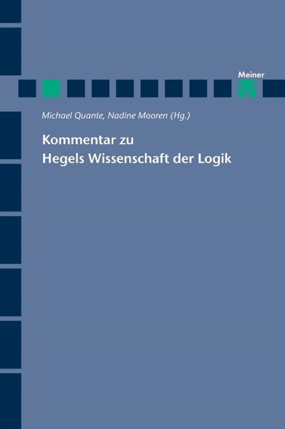 Kommentar zu Hegels Wissenschaft der Logik, Michael Quante ; Nadine Mooren - Gebonden - 9783787331864
