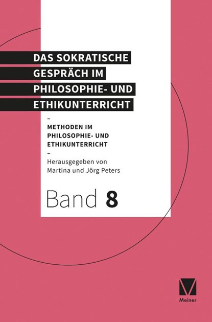 Das Sokratische Gespräch im Philosophie- und Ethikunterricht, Jörg Peters ; Martina Peters - Paperback - 9783787336579